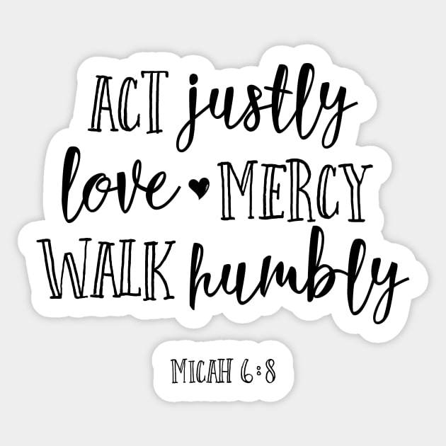 Act Justly Love Mercy Walk Humbly Sticker by walkbyfaith